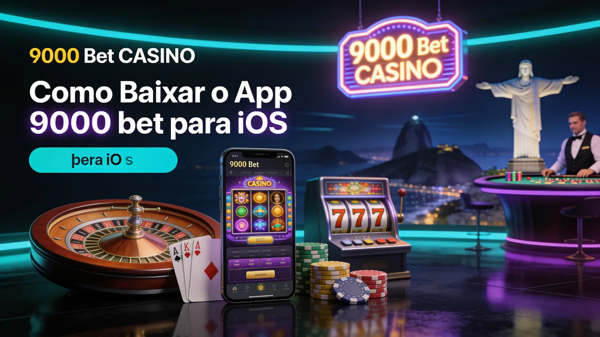 Como Baixar o App 9000 bet para iOS para jogadores no Brasil
